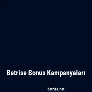 Betrise Bonus Kampanyaları