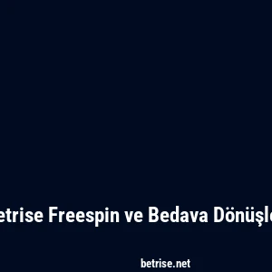 Betrise Freespin ve Bedava Dönüşler