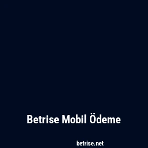 Betrise Mobil Ödeme