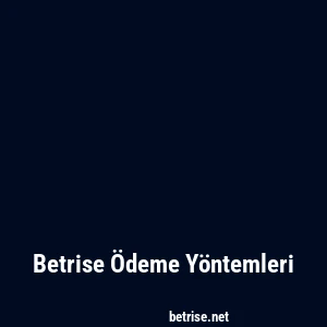 Betrise Ödeme Yöntemleri