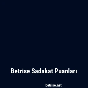 Betrise Sadakat Puanları
