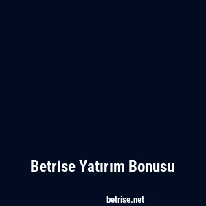 Betrise Yatırım Bonusu